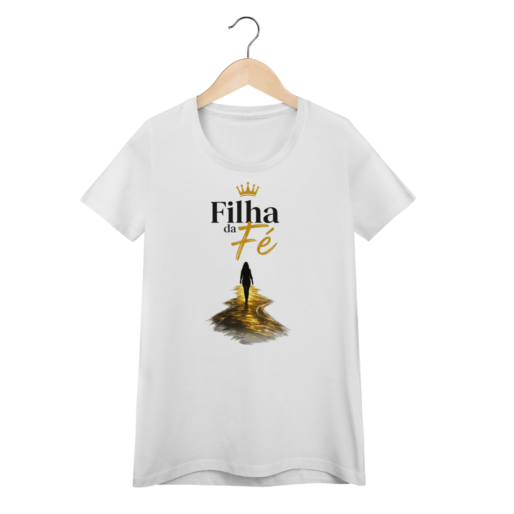 Camisa Filha Da Fé Feminina 100% Algodão
