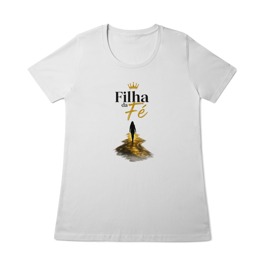 Camisa Filha Da Fé Feminina 100% Algodão