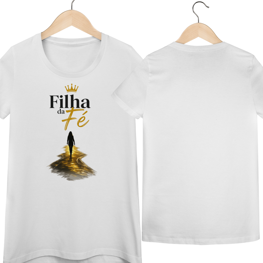 Camisa Filha Da Fé Feminina 100% Algodão